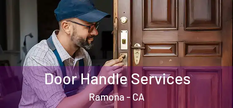 Door Handle Services Ramona - CA