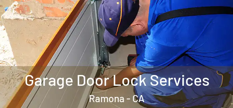 Garage Door Lock Services Ramona - CA