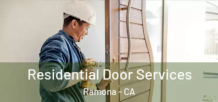 Residential Door Services Ramona - CA